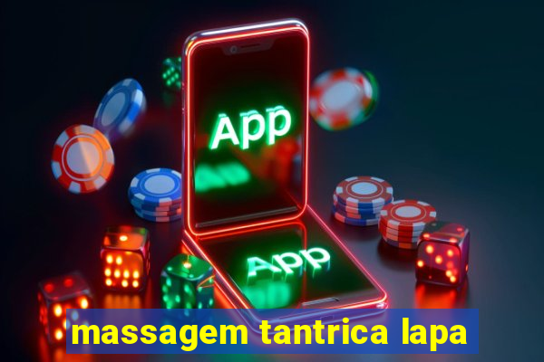 massagem tantrica lapa